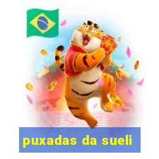 puxadas da sueli